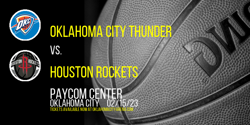 Oklahoma City Thunder vs. Houston Rockets at Paycom Center tickets Oklahoma City Thunder vs. Houston Rockets at Paycom Center