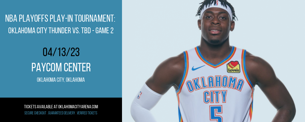 NBA Playoffs Play-In Tournament: Oklahoma City Thunder vs. TBD - Game 2 at Paycom Center