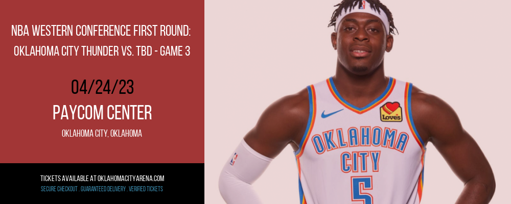 NBA Western Conference First Round: Oklahoma City Thunder vs. TBD - Game 3 at Paycom Center