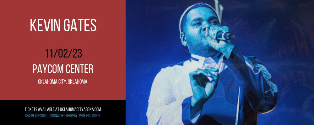 Kevin Gates at Paycom Center