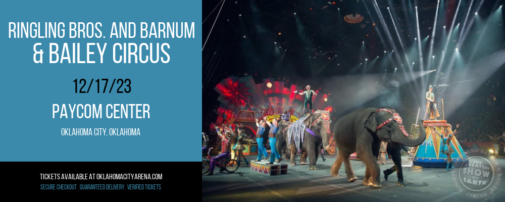 Ringling Bros. and Barnum & Bailey Circus at Paycom Center