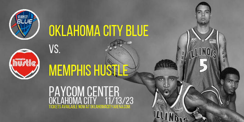 Oklahoma City Blue vs. Memphis Hustle at Paycom Center