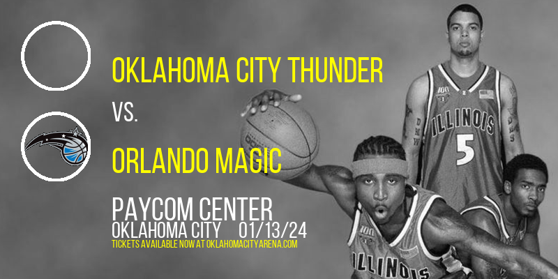 Oklahoma City Thunder vs. Orlando Magic at Paycom Center