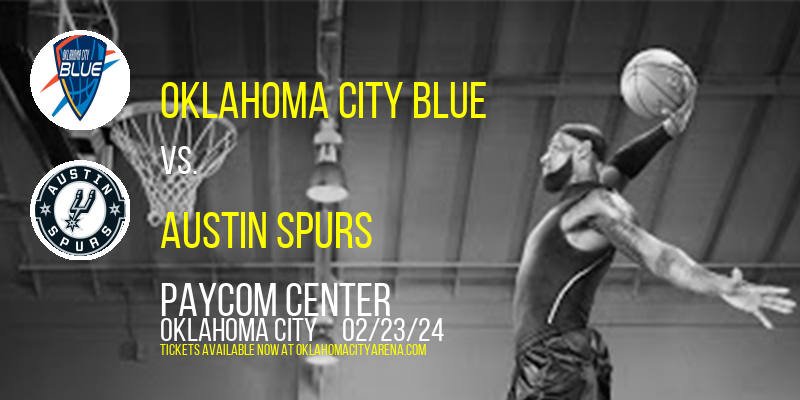 Oklahoma City Blue vs. Austin Spurs at Paycom Center