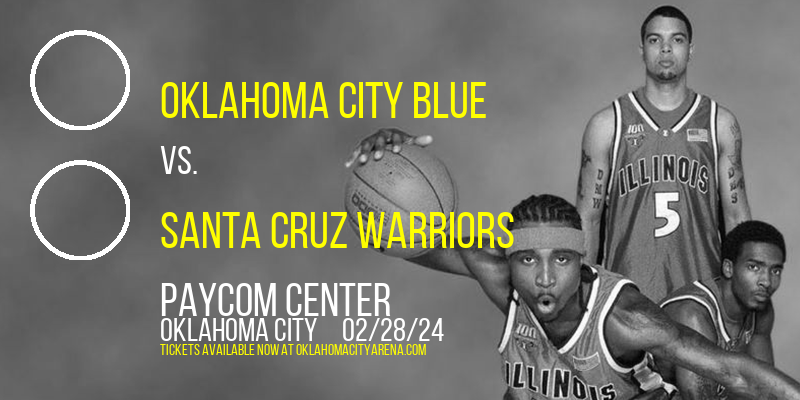 Oklahoma City Blue vs. Santa Cruz Warriors at Paycom Center