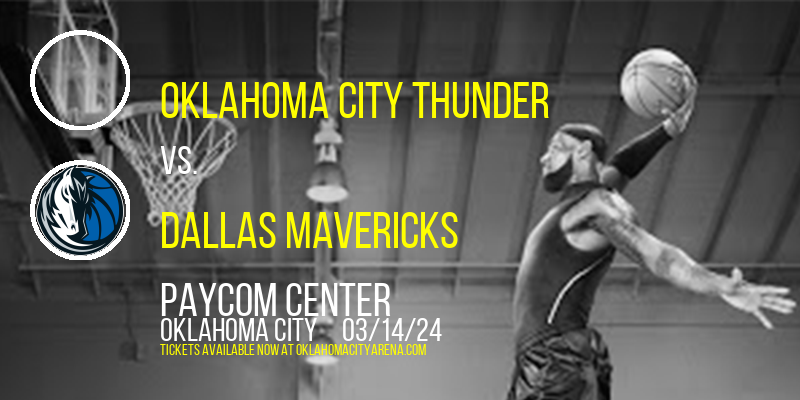 Oklahoma City Thunder vs. Dallas Mavericks at Paycom Center